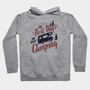 The best days are spent camping. Hoodie